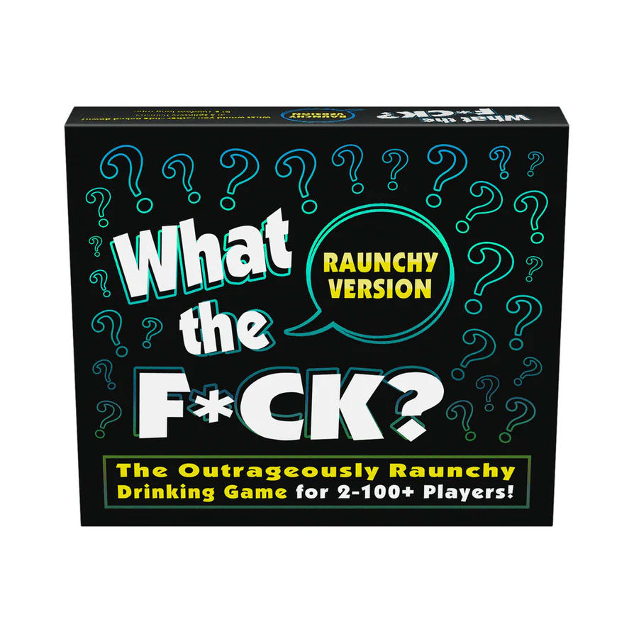 What the F*Ck? - Raunchy Version
